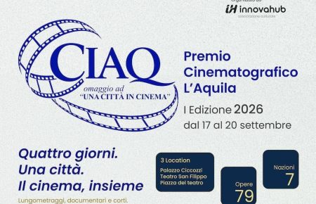 L’AQUILA: AL VIA OGGI CIAQ, 79 CORTI, LUNGOMETRAGGI E DOCUMENTARI IN CONCORSO, CON GIURIA D’ECCEZIONE