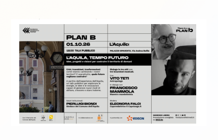 “THERE IS A PLAN B”: ALL’AQUILA UNA GIORNATA DI CONFRONTO SUL FUTURO DEL TERRITORIO