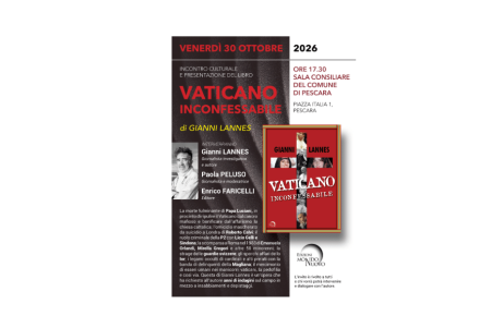 “VATICANO INCONFESSABILE”: GIANNI LANNES PRESENTA IL SUO NUOVO LIBRO A PESCARA